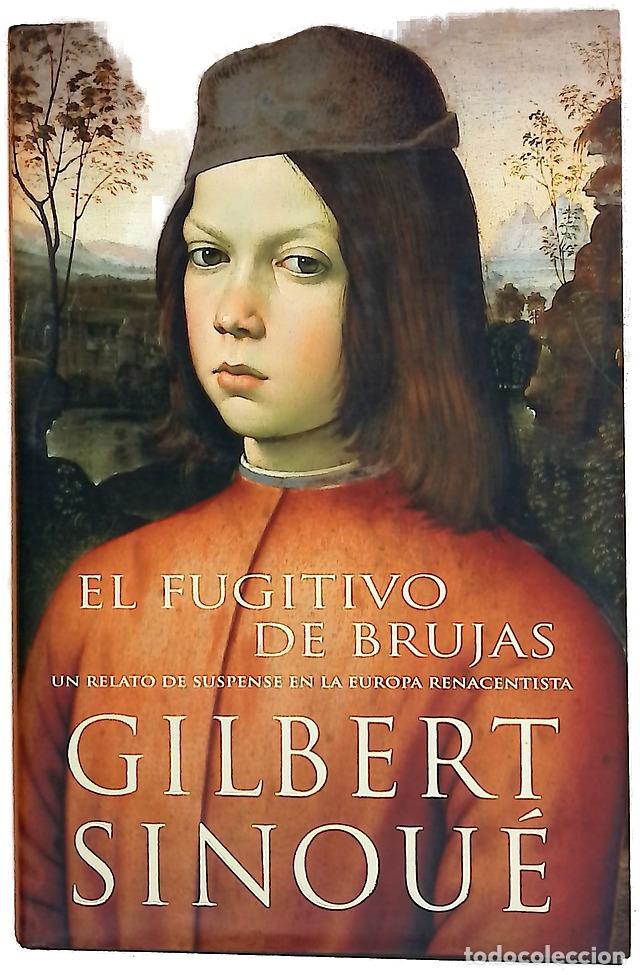 Libros: El fugitivo de Brujas - Sinou&eacute;, Gilbert