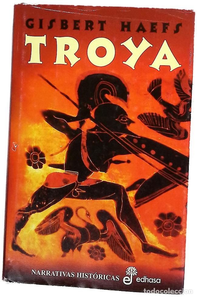 Libros: Troya - Haefs, Gisbert - Edhasa