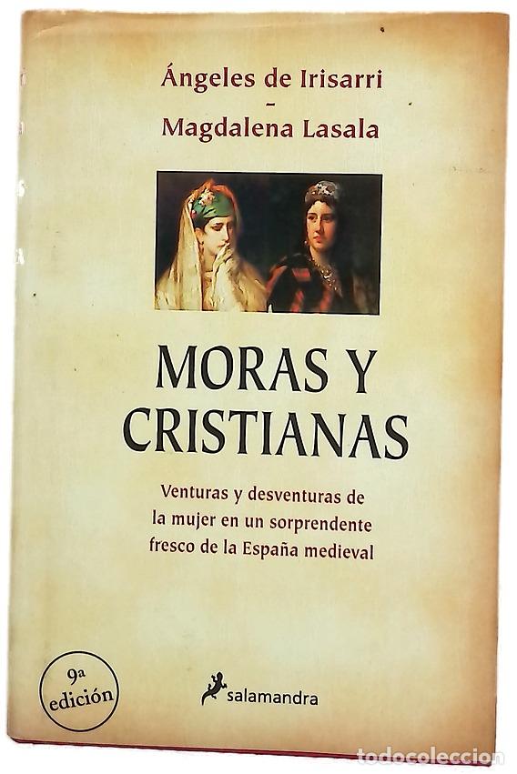 Livros em segunda m&atilde;o: Moras y cristianas - Irisarri, &Aacute;ngeles de; Lasala, Magdalena