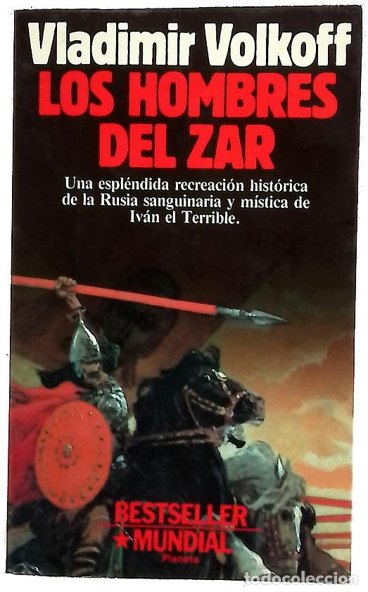 Libros: Los hombres del Zar - Volkoff, Vladimir; Alcoba, Daniel