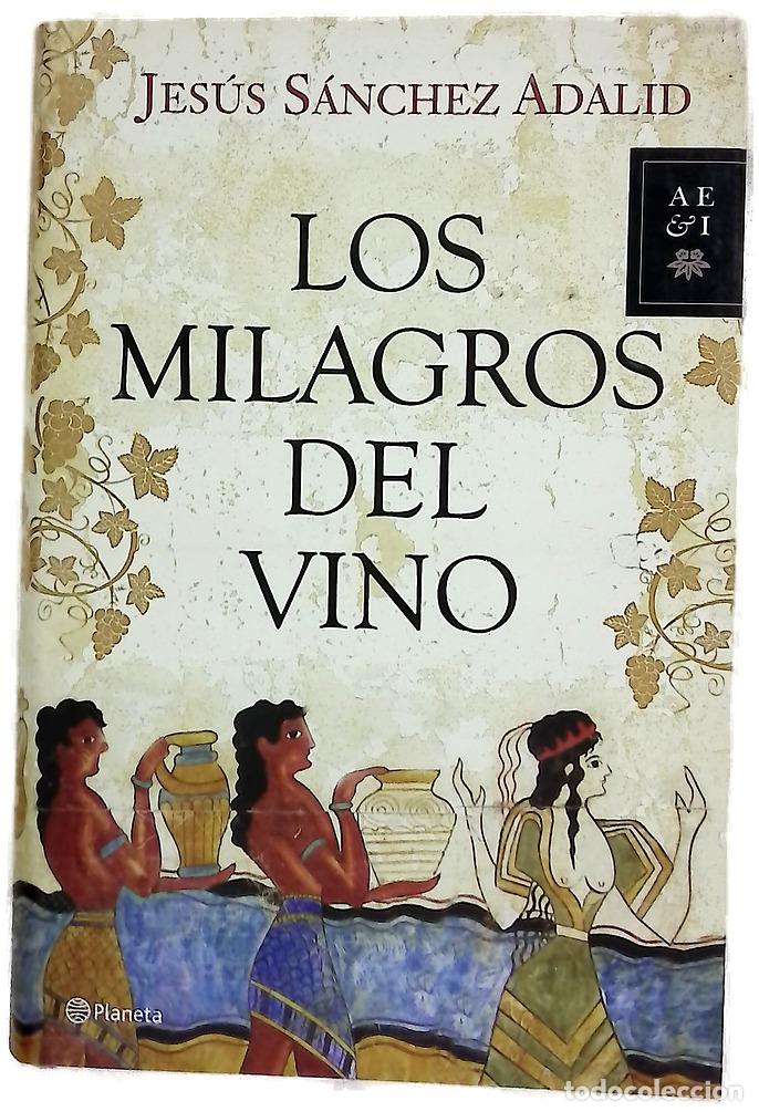 books: Los milagros del vino - S&aacute;nchez Adalid, Jes&uacute;s