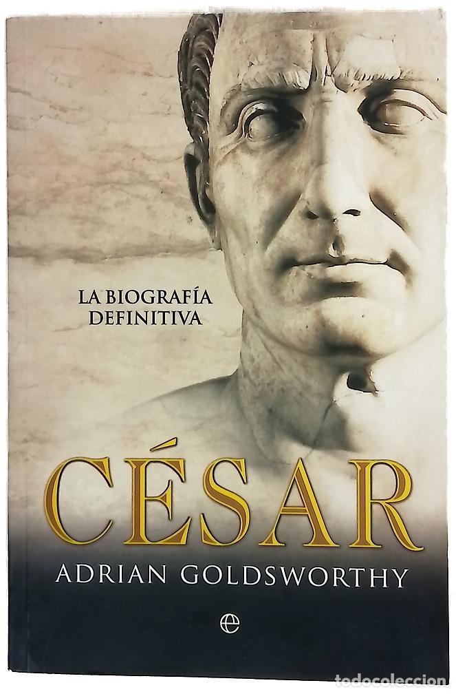 Libros: C&eacute;sar - Adrian Keith Goldsworthy
