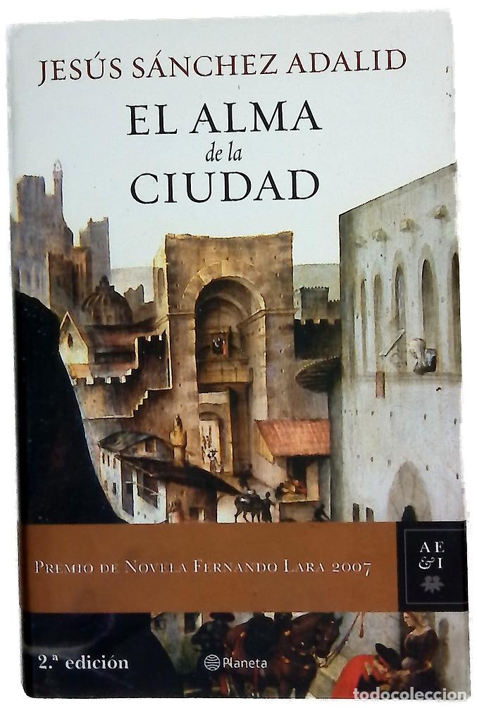 Libros: El alma de la ciudad - S&aacute;nchez Adalid, Jes&uacute;s