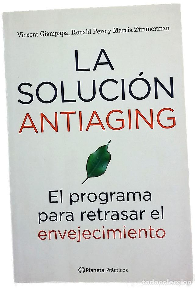 Libros: La soluci&oacute;n antiaging el programa para retrasar el envejecimiento