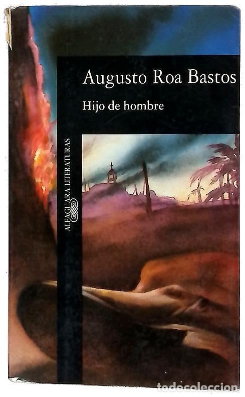 Libros: Hijo de hombre - Roa Bastos, Augusto