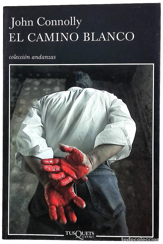 Livres: El camino blanco - Connolly, John