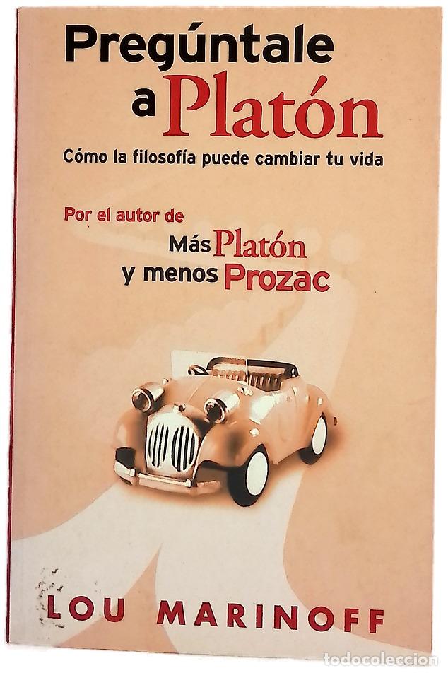Libros: Preg&uacute;ntale a Plat&oacute;n c&oacute;mo la filosof&iacute;a puede cambiar tu vida