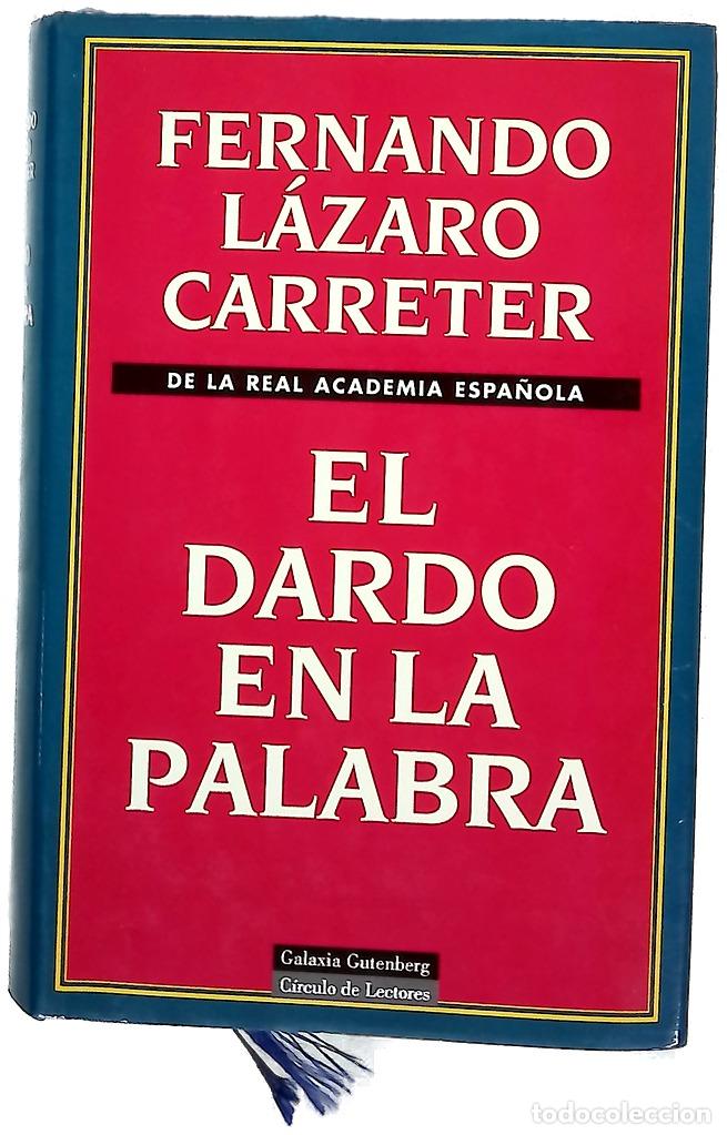 Libros: El dardo en la palabra - L&aacute;zaro Carreter, Fernando