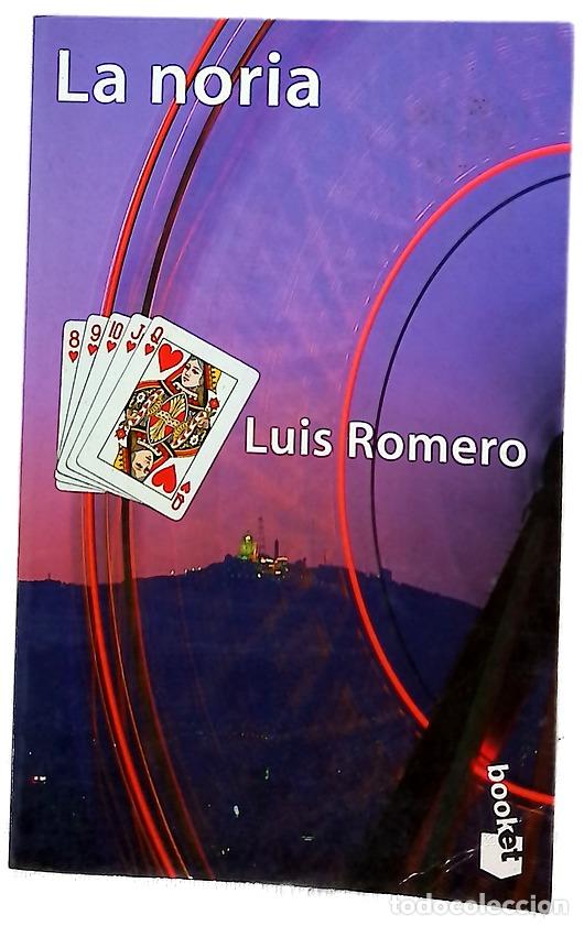 Livres: La noria - Romero, Luis - Destino