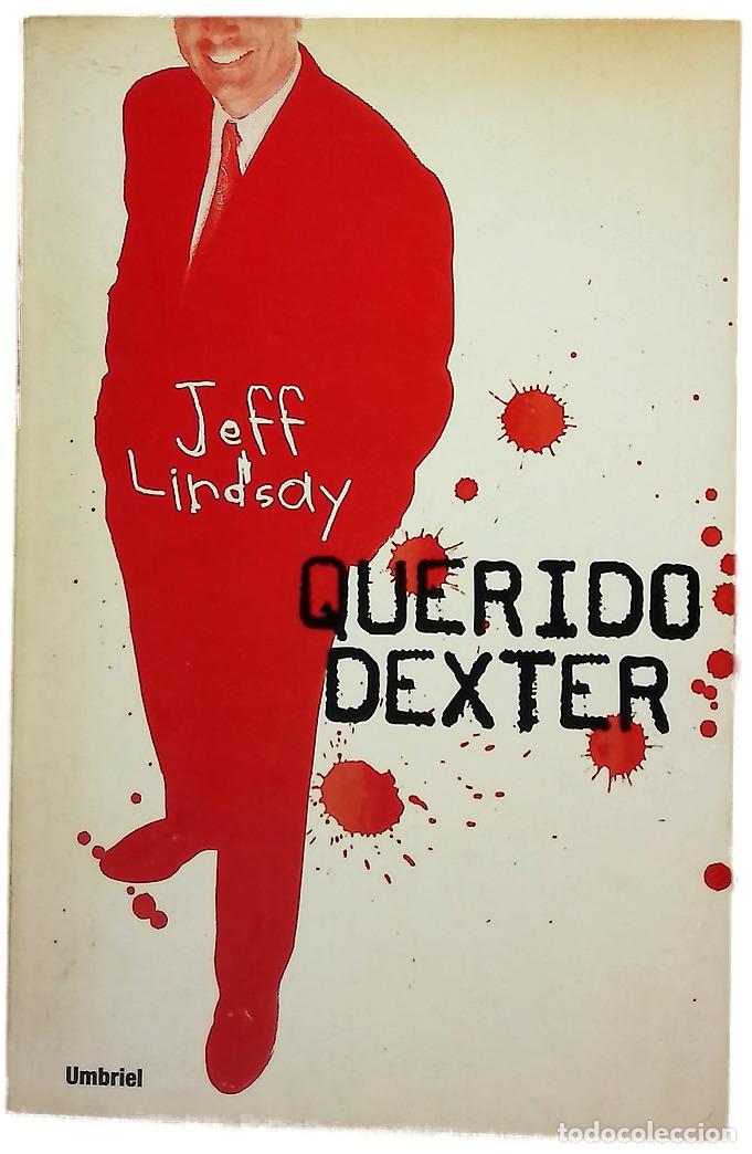 Livres: Querido Dexter - Lindsay, Jeff