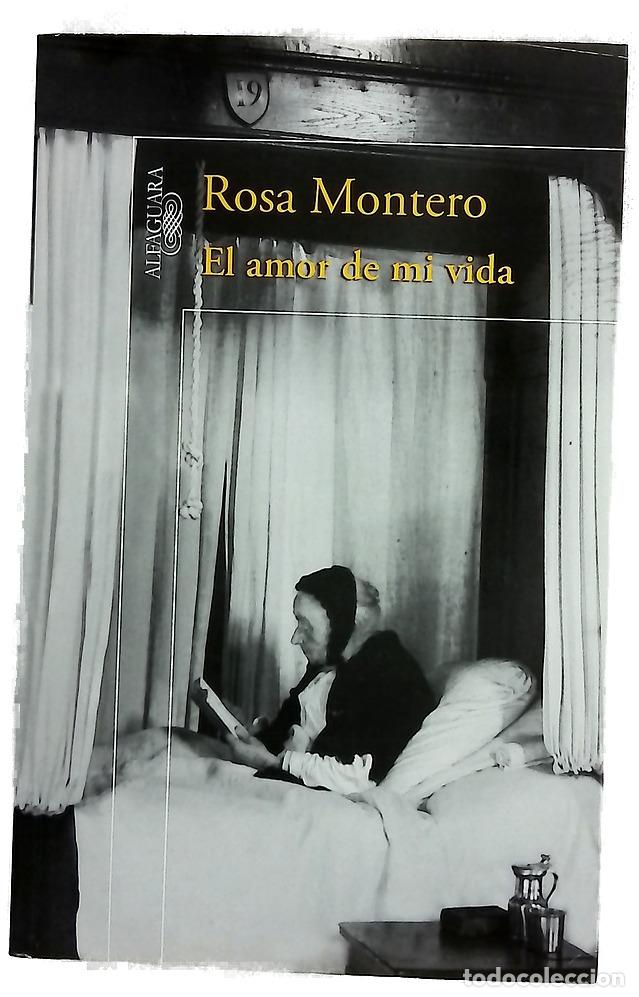 Libros: El amor de mi vida - Montero, Rosa