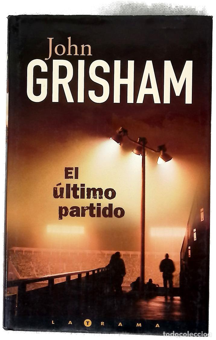 Libros: El &uacute;ltimo partido - Grisham, John
