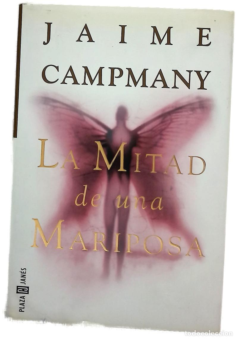 Libros: La mitad de una mariposa - Campmany, Jaime