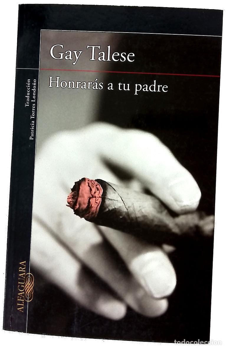 Libros: Honrar&aacute;s a tu padre - Talese, Gay