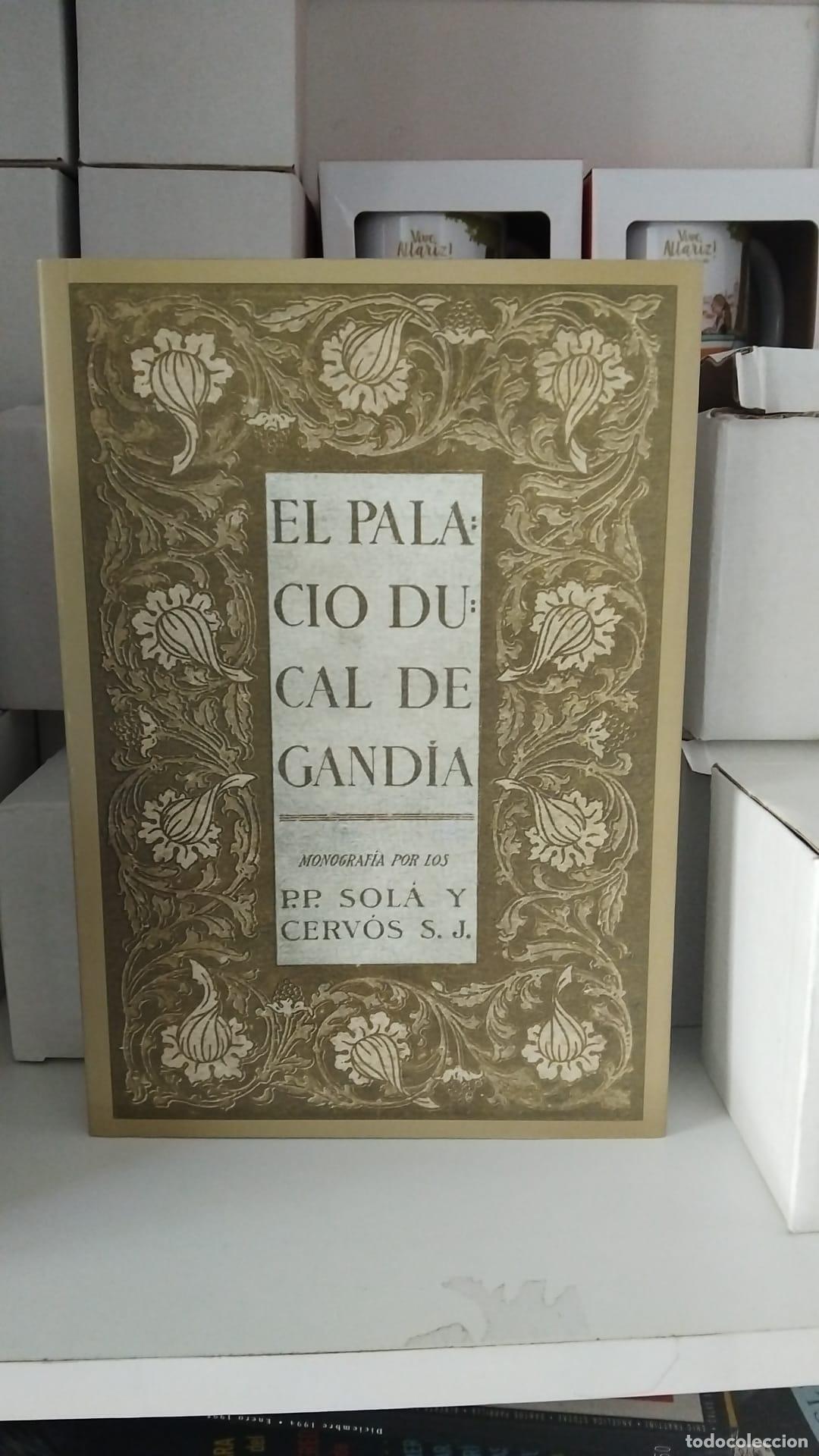 Libros: El Palacio Ducal de Gand&iacute;a. Monograf&iacute;a Hist&oacute;rico Descriptiva -