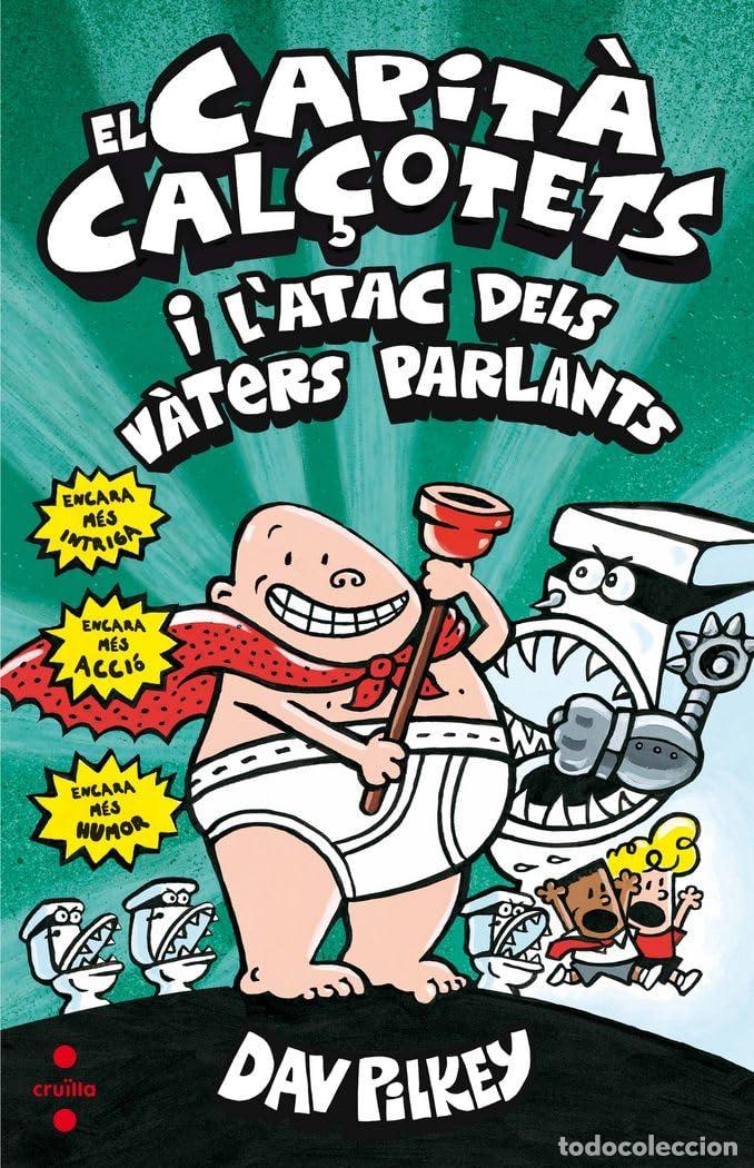 books: El Capit&agrave; Cal&ccedil;otets i l'atac dels v&agrave;ters parlants: 2 (Capit&aacute;n Calzoncillos)