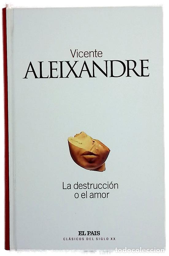 Libros: La destrucci&oacute;n o el amor - Aleixandre, Vicente