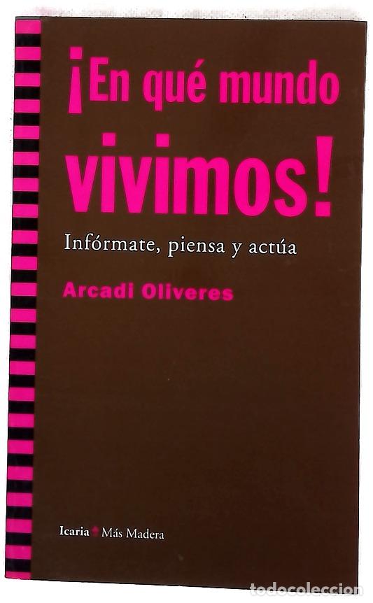 Libros: &iexcl;En qu&eacute; mundo vivimos! - Arcadi Oliveres