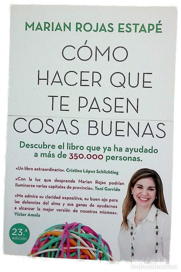 Libros: C&oacute;mo hacer que te pasen cosas buenas : entiende tu cerebro, gestiona tus emociones, mejora tu vida