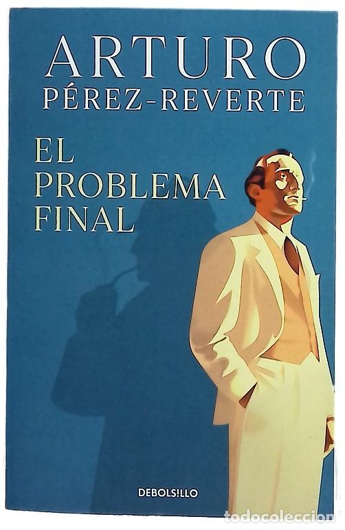 Libros: El problema final - P&eacute;rez-Reverte, Arturo