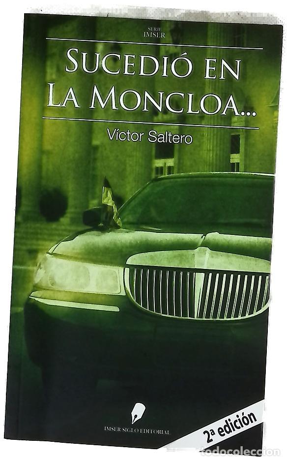 Libros: Sucedi&oacute; en la Moncloa-- - Saltero, V&iacute;ctor