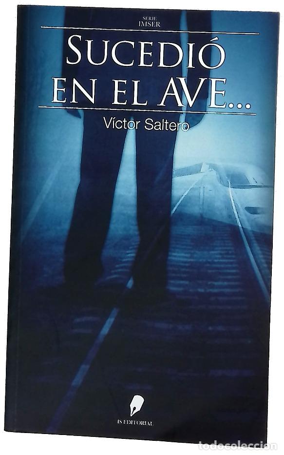 Libros: Sucedi&oacute; en el AVE-- - Saltero, V&iacute;ctor