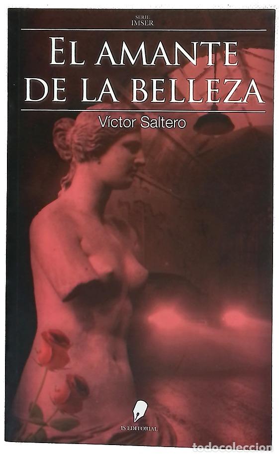Libros: El amante de la belleza - Saltero, V&iacute;ctor
