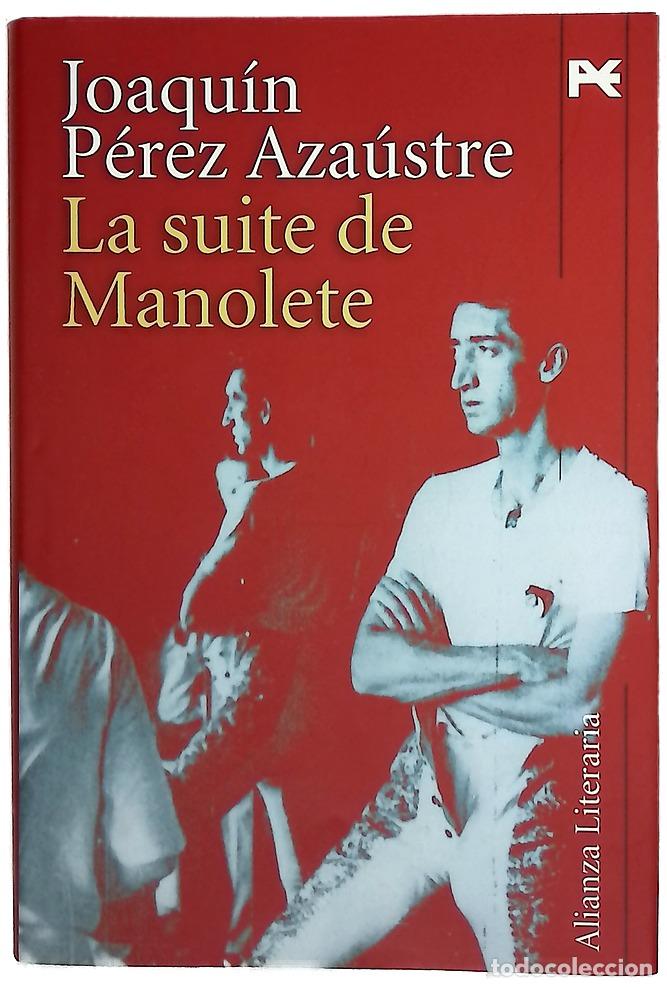 Libros: La suite de Manolete - P&eacute;rez Aza&uacute;stre, Joaqu&iacute;n