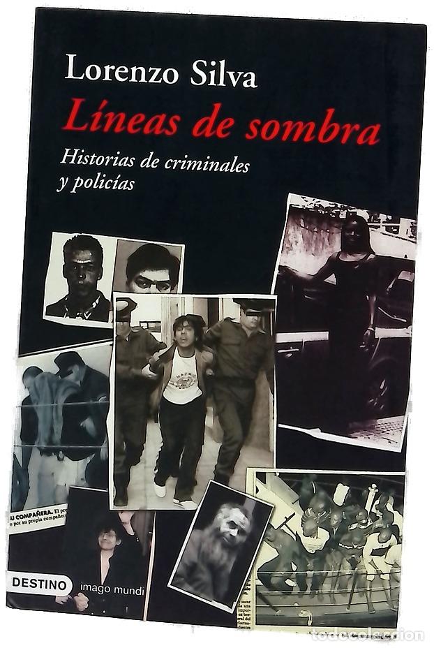 Libros: L&iacute;neas de sombra : historias de criminales y polic&iacute;as