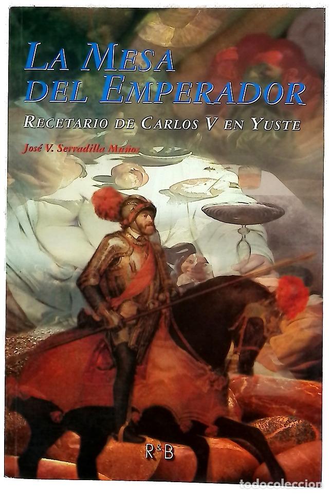 Libros: La mesa del emperador recetario de Carlos V en Yuste