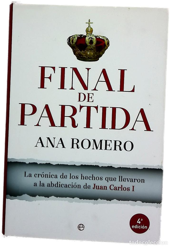 Libros: Final de partida : la cr&oacute;nica de los hechos que llevaron a la abdicaci&oacute;n de Juan Carlos I