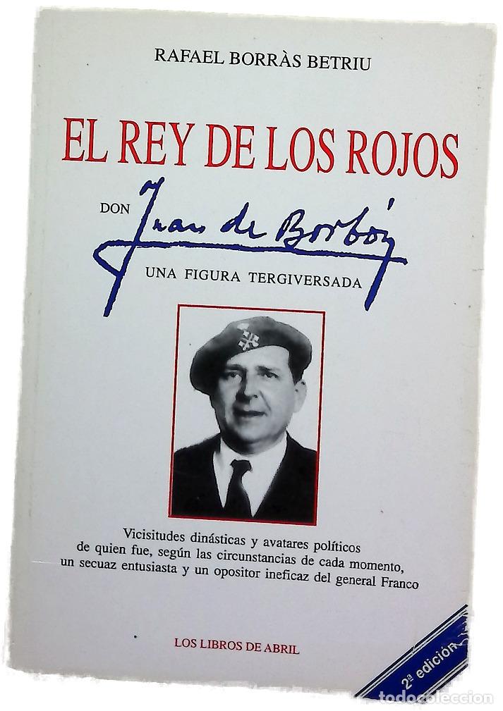 Libros: El rey de los rojos : Don Juan de Borb&oacute;n, una figura tergiversada