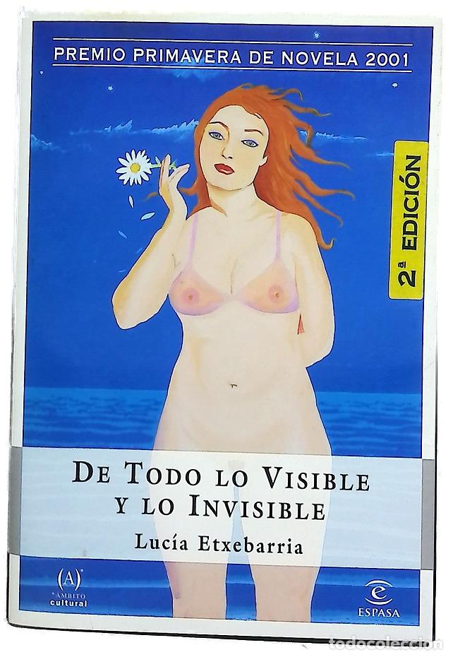 Libros: De todo lo visible y lo invisible una novela sobre el amor y otras mentiras