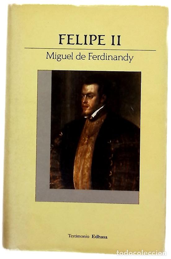Libros: Felipe II esplendor y ocaso del poder&iacute;o espa&ntilde;ol
