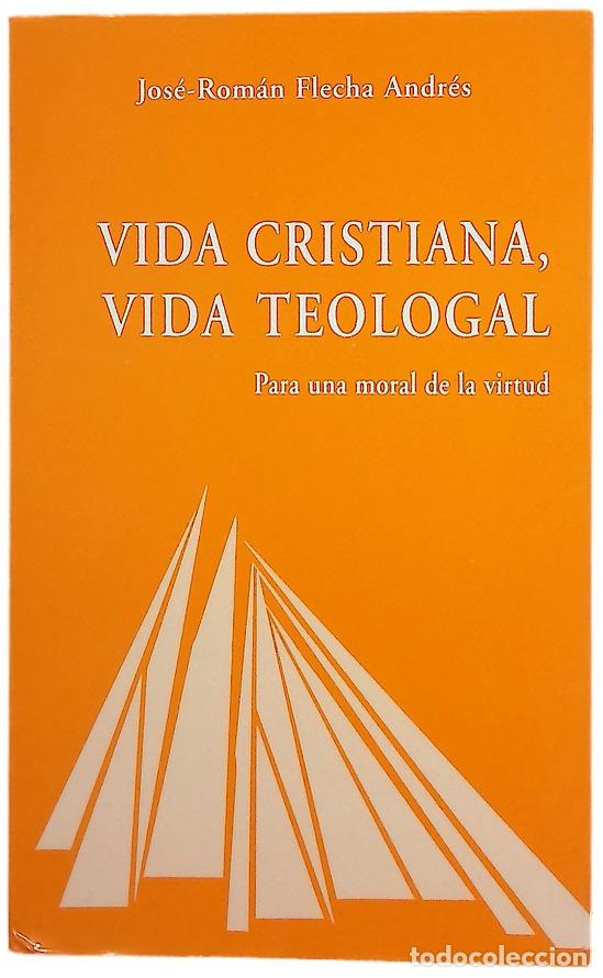 Libros: Vida cristiana, vida teologal para una moral de la virtud