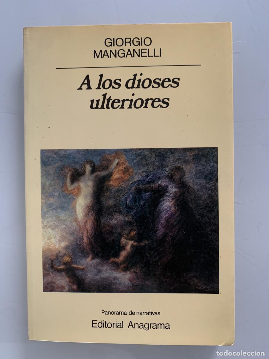 Libros: A LOS DIOSES ULTERIORES - Giorgio Manganelli
