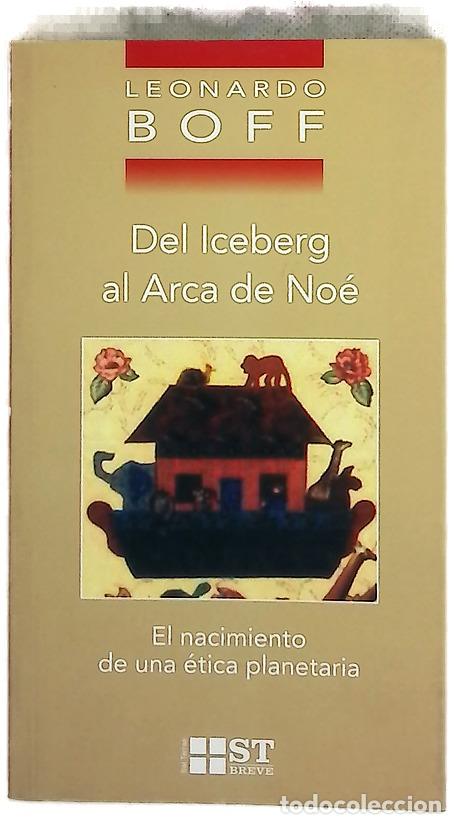 Libros: Del iceberg al Arca de No&eacute; el nacimiento de una &eacute;tica planetaria
