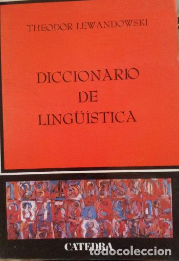 Libros: DICCIONARIO DE LING&Uuml;ISTICA - Theodor Lewandowski