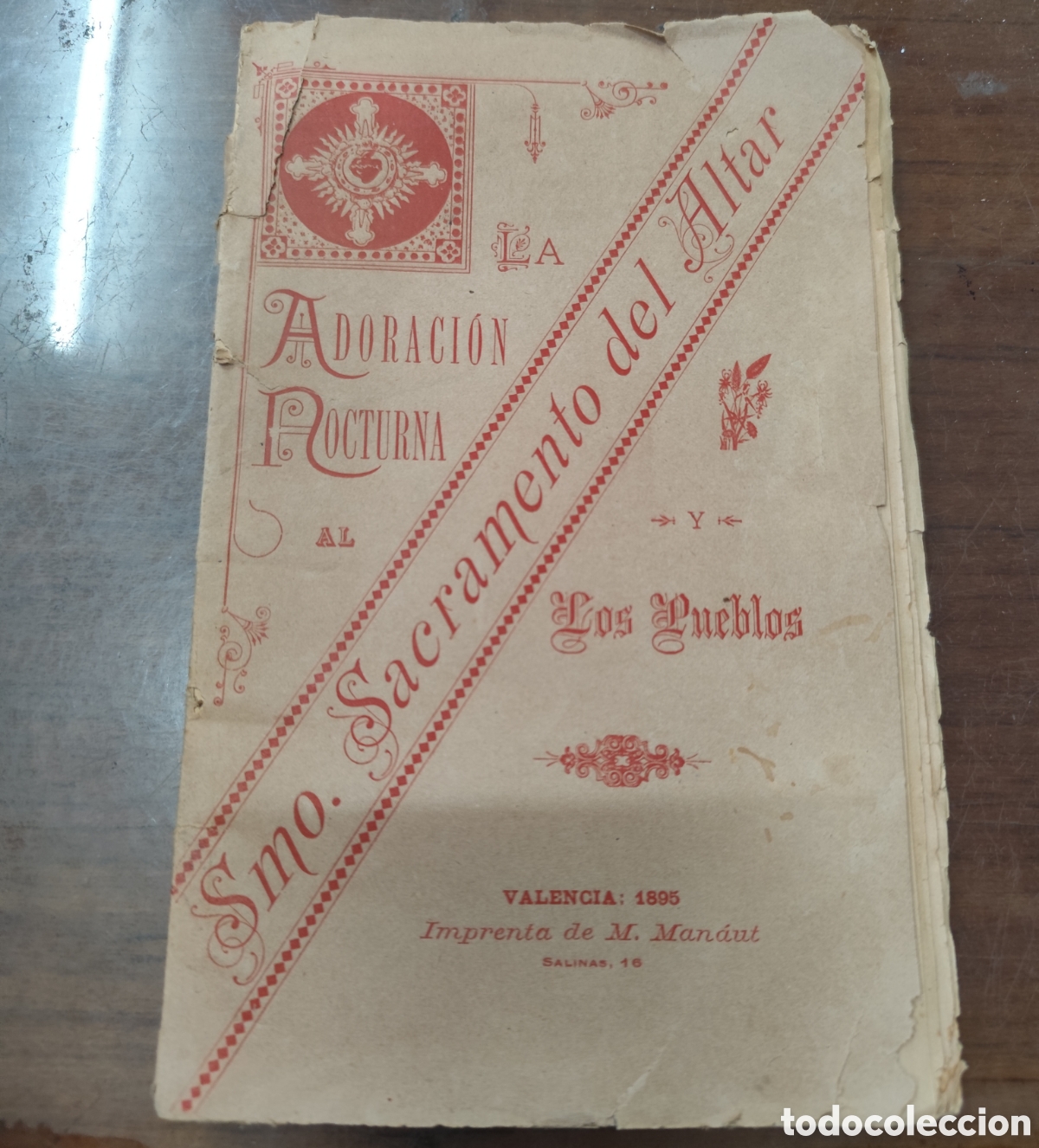 Libri di seconda mano: LA ADORACION NOCTURNA AL SANTISIMO SACRAMENTO DEL ALTAR Y LOS PUEBLOS. 1&ordf; Edici&oacute;n. A&ntilde;o 1895 - UN SOC