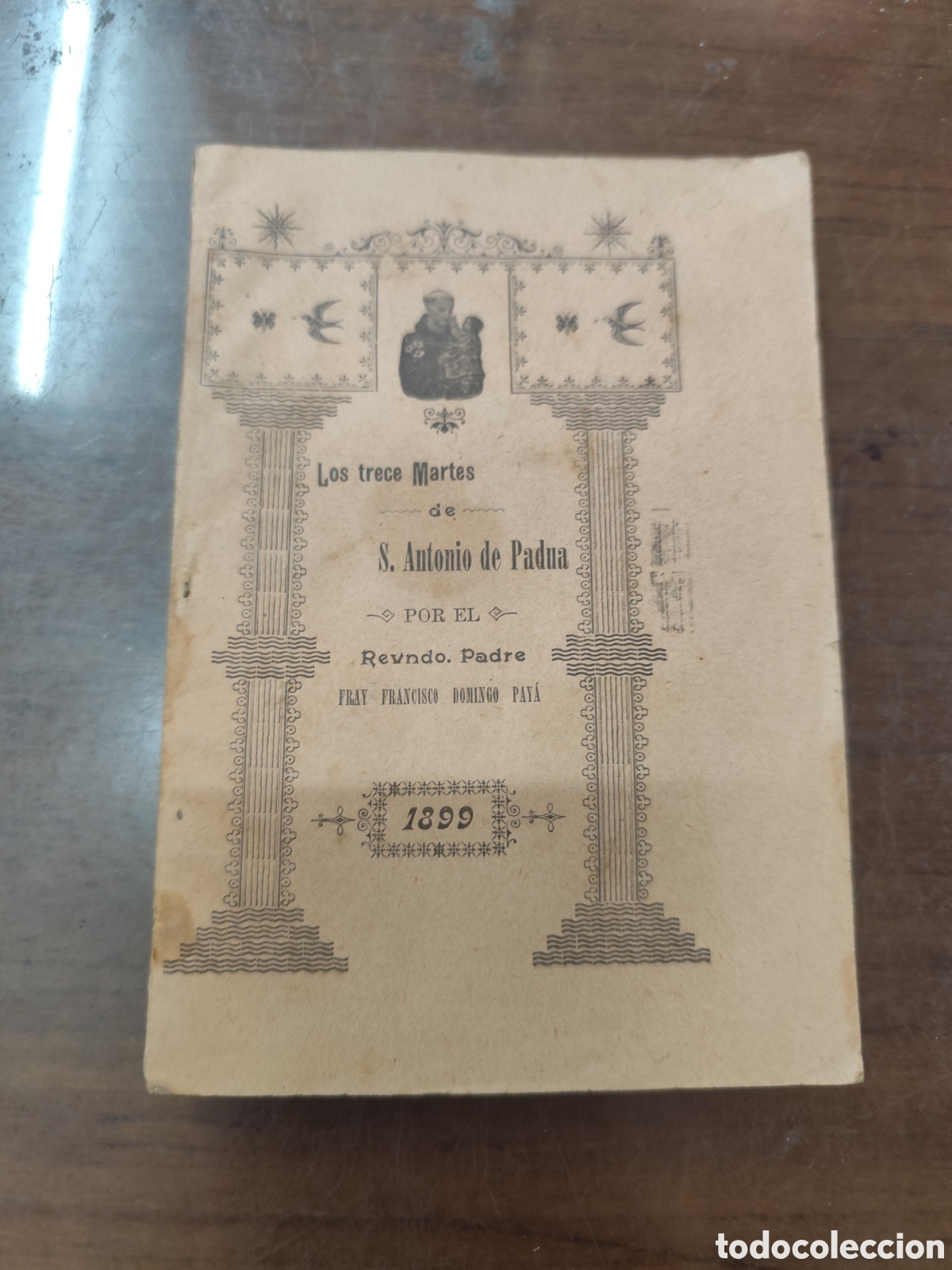 Libri di seconda mano: LOS TRECE MARTES DE S. ANTONIO DE PADUA. A&ntilde;o 1899 - DOMINGO PAYA,Francisco