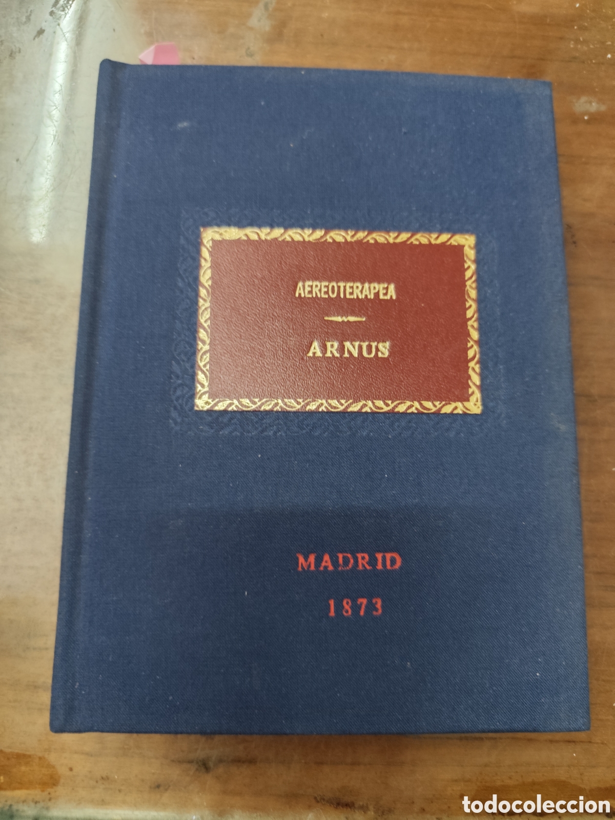 books: AEREOTERAPEA. T&eacute;sis de doctorado. Curas por Aire. 1&ordf; Edici&oacute;n. A&ntilde;o 1873 - ARNUS