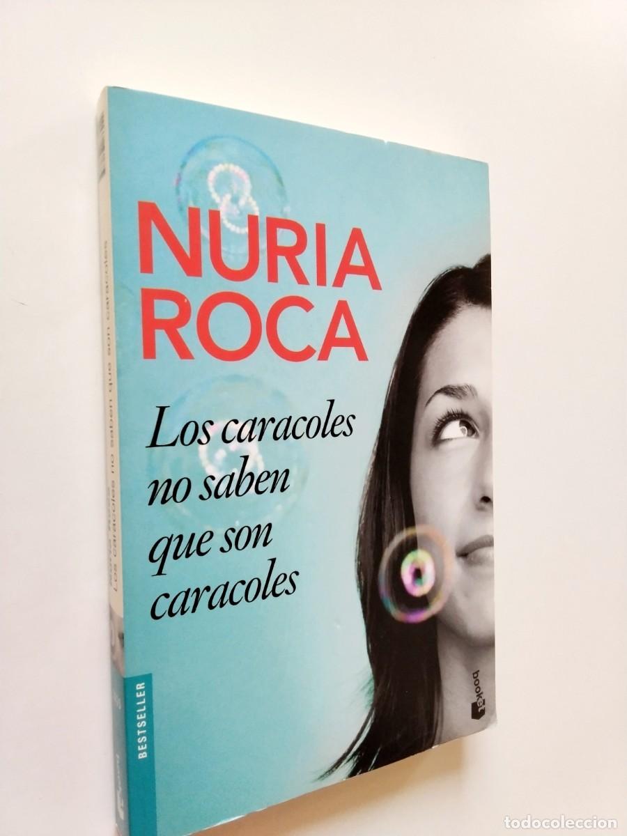 Libros: Nuria Roca - Los caracoles no saben que son caracoles