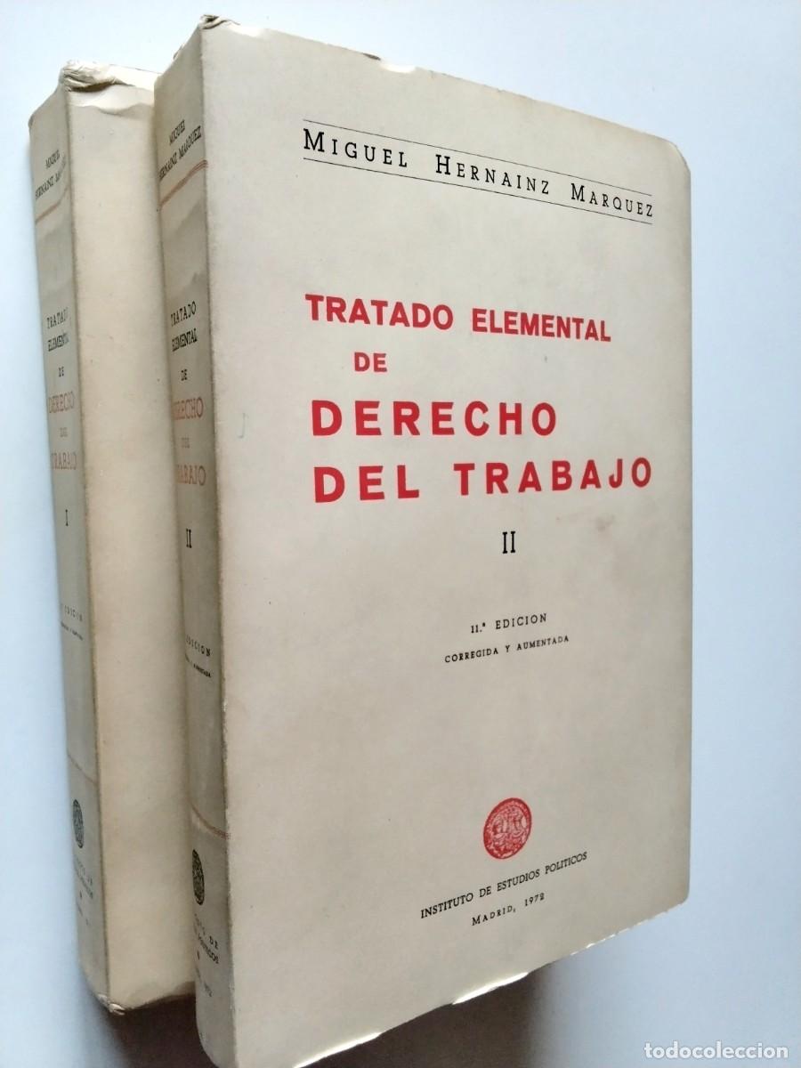 Libros: Miguel Hern&aacute;inz M&aacute;rquez - Tratado elemantal de derecho del trabajo, I y II