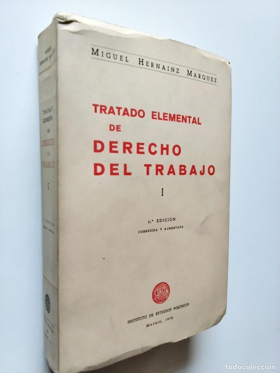 Libros: Miguel Hern&aacute;inz M&aacute;rquez - Tratado elemantal de derecho del trabajo, I