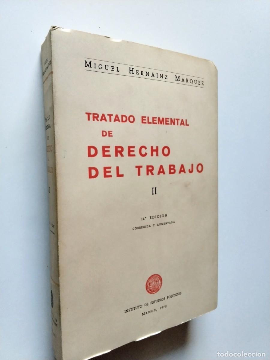 Libros: Miguel Hern&aacute;inz M&aacute;rquez - Tratado elemantal de derecho del trabajo, II