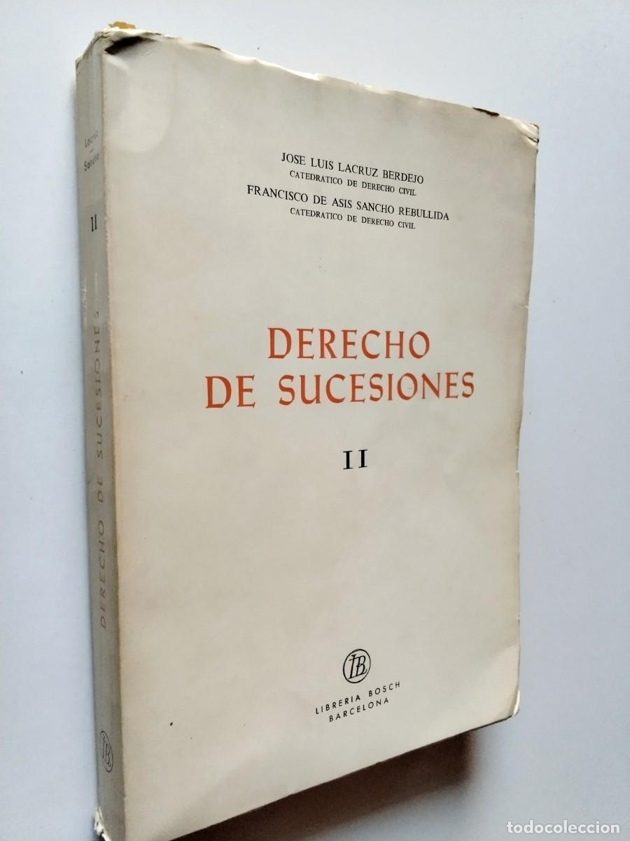 Libros: Jos&eacute; Luis Lacruz - Francisco de Asis Sancho Rebullida - Derecho de sucesiones II