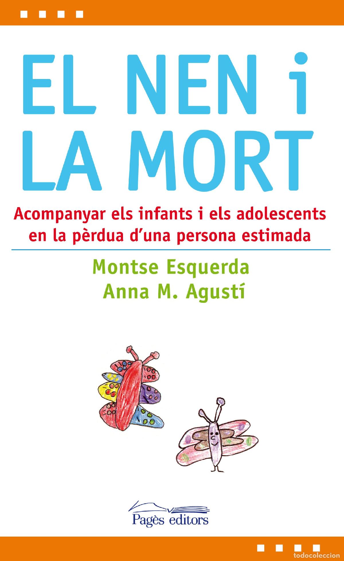 Libros: Nen i la mort, El: Acompanyar els infants i els adolescents en la p&egrave;rdua d'una persona estimada: 21