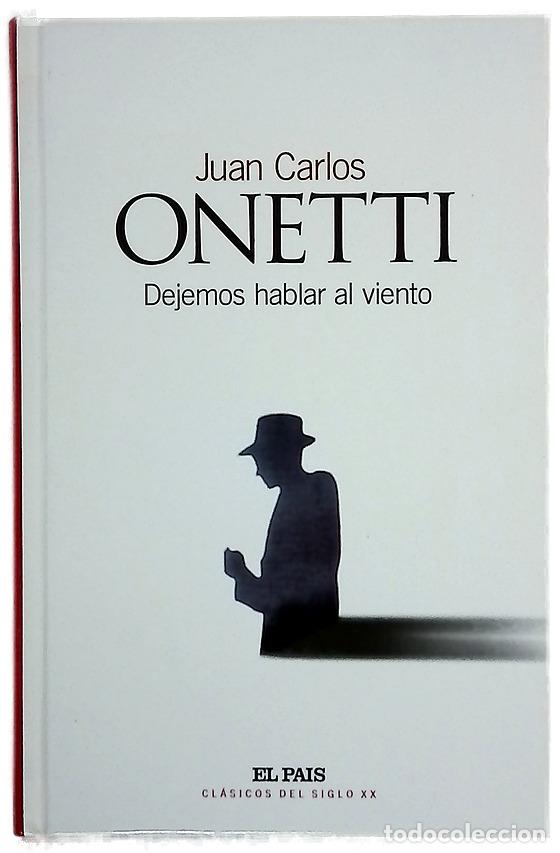 B&uuml;cher: Dejemos hablar al viento - Onetti, Juan Carlos