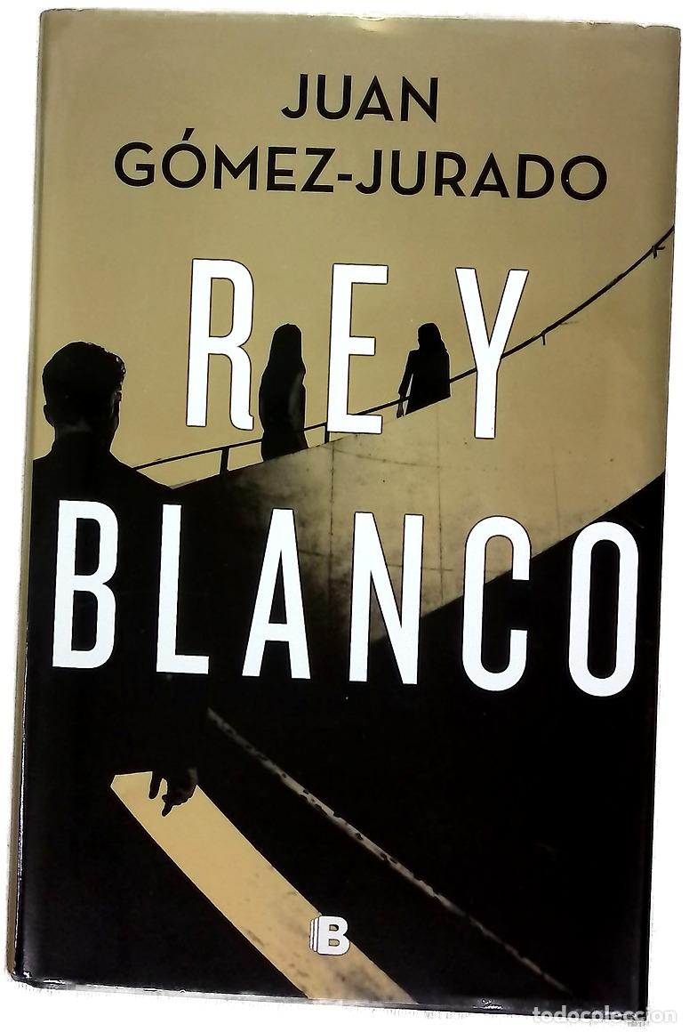 Libros: Rey blanco - G&oacute;mez-Jurado, Juan