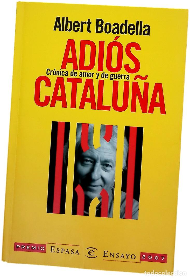 Libros: Adi&oacute;s Catalu&ntilde;a cr&oacute;nica de amor y de guerra